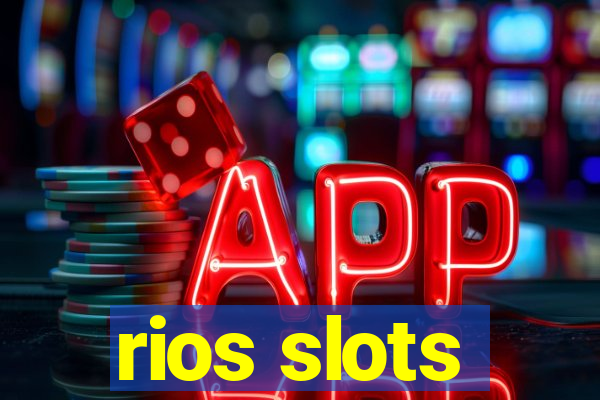 rios slots